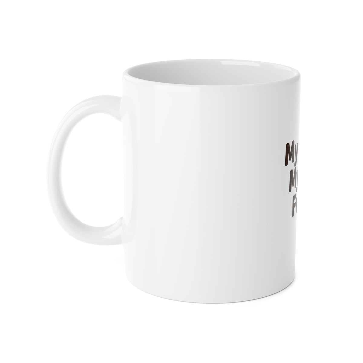 My Dog Is My Best Friend Mug